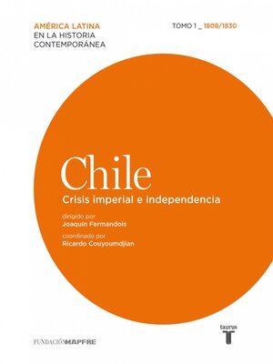 cover image of Chile. Crisis imperial e independencia. 1808/1830